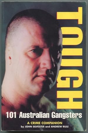 Immagine del venditore per Tough : 101 Australian gangsters : a crime companion. venduto da Lost and Found Books