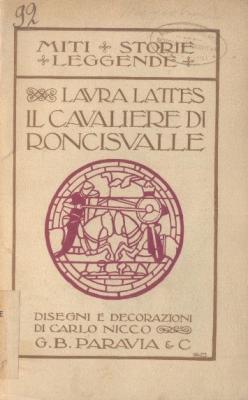 Immagine del venditore per Il Cavaliere di Roncisvalle Storia di un cavagliere antico per i piccoli cavaglieri d'oggi. Disegni e illustrazioni di Carlo Nicco venduto da Libri Antichi e Rari di A. Castiglioni