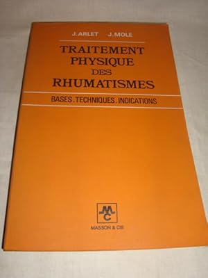 Traitement physique des rhumatismes. Bases. Techniques. Indications