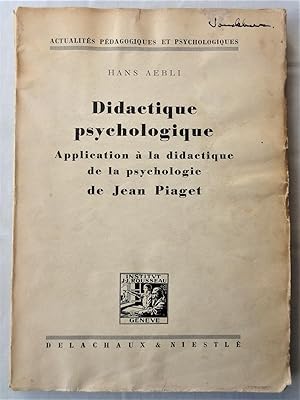 DIDACTIQUE PSYCHOLOGIQUE Application a la didactique de la Psychologie de Jean Piaget