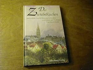 Bild des Verkufers fr Der Zwiebelkuchen und andere Geschichten aus Schwaben zum Lesen und Vorlesen zum Verkauf von Antiquariat Fuchseck