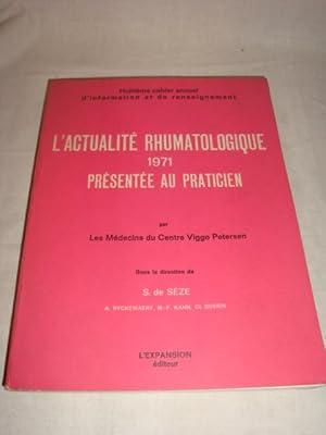 L'actualité rhumatologique présentée au praticien. 1971