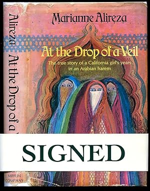 Imagen del vendedor de At The Drop of A Viel; The True Story of a California Girl's Years in an Arabian Harem [Signed] a la venta por Little Stour Books PBFA Member