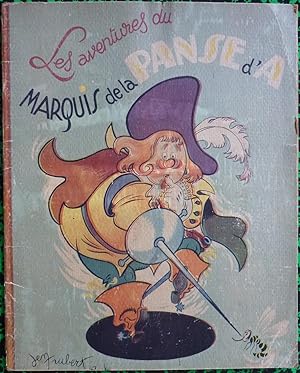 Bild des Verkufers fr Les aventures du marquis de la Panse d'A zum Verkauf von Ad hoc Art