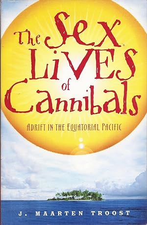 Seller image for The Sex Lives of Cannibals: Adrift in the Equatorial Pacific for sale by Auldfarran Books, IOBA
