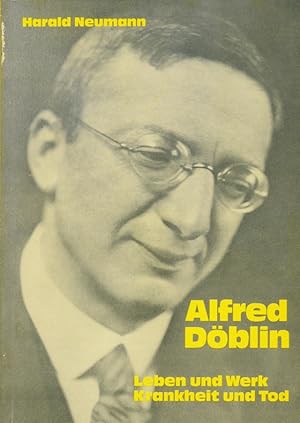 Alfred Döblin : Leben u. Werk, Krankheit u. Tod.