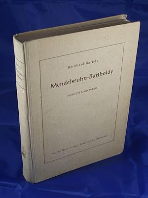 Mendelssohn-Bartholdy: Mensch und Werk