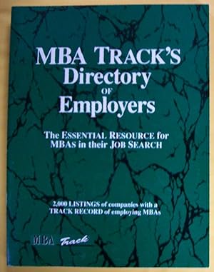 Seller image for MBA Track's Directory of Employers: The Essential Resource for MBAs in Their Job Search for sale by Book Nook