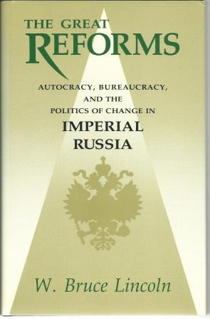 Immagine del venditore per The Great Reforms: Autocracy, Bureaucracy, and the Politics of Change in Imperial Russia venduto da Works on Paper