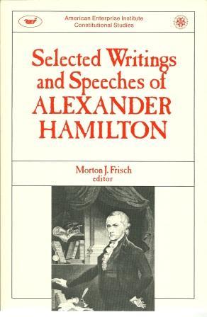 Bild des Verkufers fr Selected Writings and Speeches of Alexander Hamilton zum Verkauf von Works on Paper