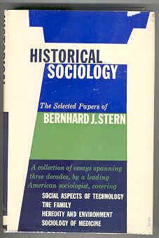 Seller image for Historical Sociology: The Selected Papers of Bernhard J. Stern for sale by Books on the Square