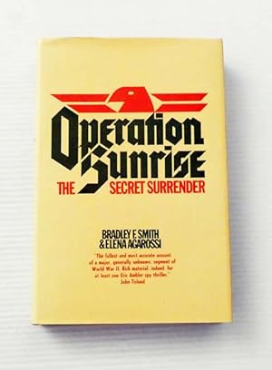 Bild des Verkufers fr Operation Sunrise The Secret Surrender zum Verkauf von Adelaide Booksellers