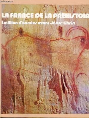 Seller image for LA FRANCE DE LA PREHISTOIRE for sale by Le-Livre