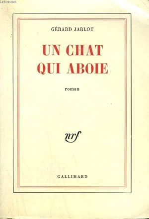 Bild des Verkufers fr UN CHAT QUI ABOIE. zum Verkauf von Le-Livre