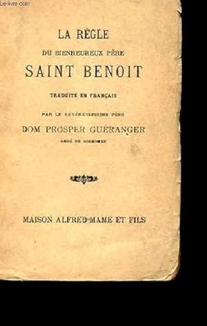 Bild des Verkufers fr LA REGLE DU BIENHEUREUX PERE SAINT BENOIT zum Verkauf von Le-Livre