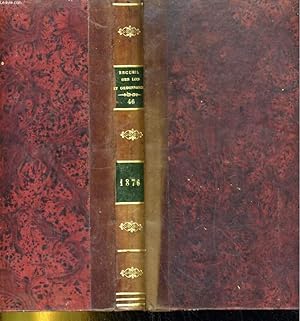 Bild des Verkufers fr RECUEIL GENERAL DES SENATUS-CONSULTES. LOIS, DECRETS ET ARRETES DEPUIS LE 2 DECEMBRES 1852. TOME SIXIEME ANNEE 1876 zum Verkauf von Le-Livre