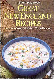 Seller image for Yankee Magazine's Great New England Recipes and the Cooks Who Made Them Famous for sale by The Book Faerie