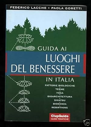 Bild des Verkufers fr Turismo Guida ai luoghi del benessere in Italia zum Verkauf von Studio Bibliografico Imprimatur