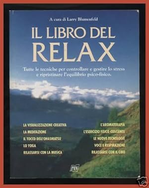 Seller image for Il libro del Relax tecniche per controllare lo stress for sale by Studio Bibliografico Imprimatur