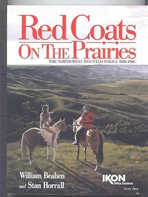 Seller image for RED COATS ON THE PRAIRIES: THE NORTH-WEST MOUNTED POLICE 1886-1900. for sale by Capricorn Books