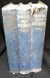 Field-Marshal Lord Kitchener : His Life And Work For The Empire. 3 Vols