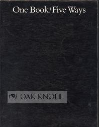 Immagine del venditore per ONE BOOK-FIVE WAYS. THE PUBLISHING PROCEDURES OF FIVE UNIVERSITY PRESSES venduto da Oak Knoll Books, ABAA, ILAB