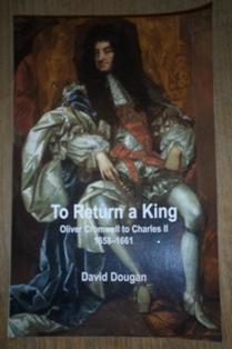 Seller image for To Return a King Oliver Cromwell to Charles II 1658-1661 for sale by David Kenyon
