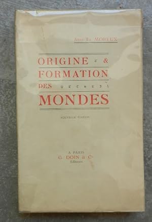 Origine et formation des Mondes.