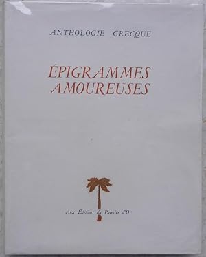 Image du vendeur pour Anthologie grecque. Epigrammes amoureuses. mis en vente par Librairie les mains dans les poches