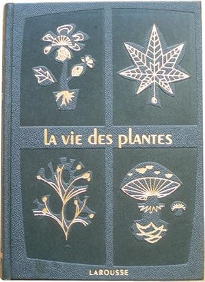 Bild des Verkufers fr LA VIE des PLANTES. zum Verkauf von Librairie les mains dans les poches