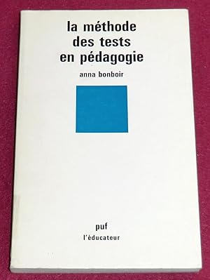 Seller image for LA METHODE DES TESTS EN PEDAGOGIE Problmes d'valuation et psychomtrie for sale by LE BOUQUINISTE