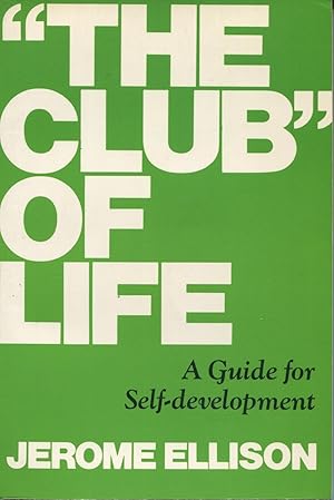 Bild des Verkufers fr The Club of Life: A Discussion Guide for Self-Development Groups zum Verkauf von Kenneth A. Himber