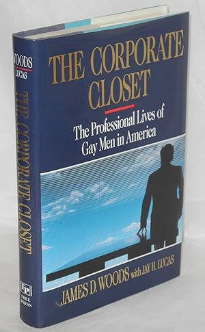 Bild des Verkufers fr The Corporate Closet; the professional lives of gay men in America zum Verkauf von Bolerium Books Inc.