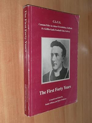 Immagine del venditore per C.L.C.G. Cumann Peile an Athar o Griobhtha (Gaillimh) a History of the Fr. Griffin Gaelic Football Club and Juvenile Wing - St. Augustines the First Forty Years venduto da Dublin Bookbrowsers