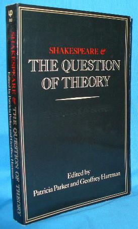 Seller image for Shakespeare & The Question of Theory for sale by Alhambra Books