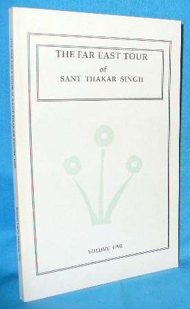 Seller image for The Far East Tour of Sant Thakar Singh. Volume One for sale by Alhambra Books