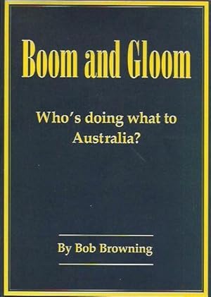 Boom and Gloom: Who's doing what to Australia