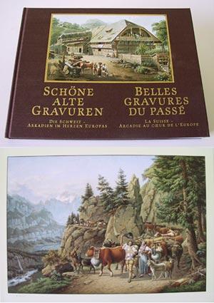 Seller image for Schne alte Gravuren. Die Schweiz - Arkadien im Herzen Europas. / Belles Gravures du Pass. La Suisse - Arcadie au Coeur de L'Europe. for sale by Antiquariat An der Rott Oswald Eigl