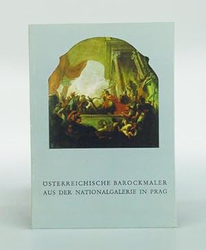 Österreichische Barockmaler aus der Nationalgalerie in Prag. Ausstellungskatalog.