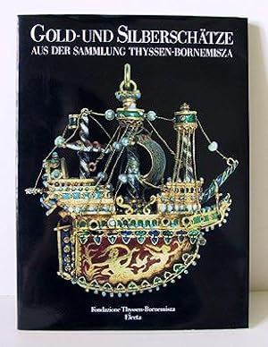 Gold- und Silberschätze aus der Sammlung Thyssen-Bornemisza.