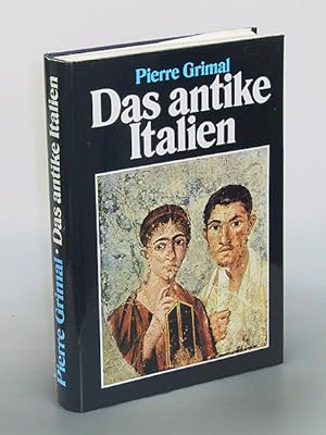 Seller image for Das antike Italien. Aus dem Franzsischem bertragen von Ute und Bernhard Andreae. for sale by Antiquariat An der Rott Oswald Eigl
