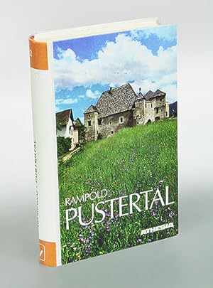 Pustertal. Landschaft, Geschichte und Gegenwart an Drau, Rienz und Ahr. Das östliche Südtirol zwi...