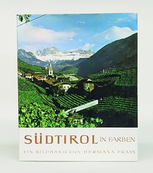 Südtirol in Farben. Ein Bildwerk.