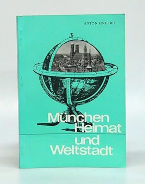 Imagen del vendedor de Mnchen. Heimat und Weltstadt. a la venta por Antiquariat An der Rott Oswald Eigl