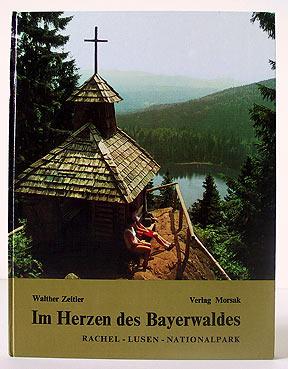 Seller image for Im Herzen des Bayerwaldes. Rachel-Lusen-Nationalpark. for sale by Antiquariat An der Rott Oswald Eigl