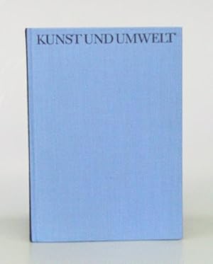 Bild des Verkufers fr Kunst und Umwelt. Eine bersicht der europischen Stilentwicklung. zum Verkauf von Antiquariat An der Rott Oswald Eigl