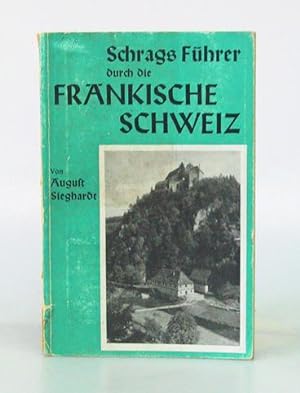 Schrags Führer durch die Fränkische Schweiz.