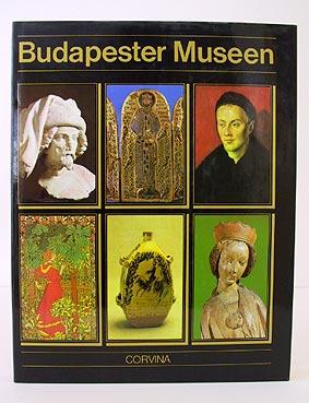 Seller image for Budapester Museen. Aus dem Ungarischen bersetzt von Franz Gottschlig und Herribert Thierry. for sale by Antiquariat An der Rott Oswald Eigl