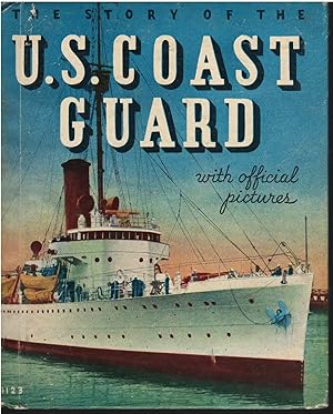 The Story of the U.S. Coast Guard with Official Pictures
