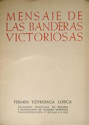 Imagen del vendedor de Mensaje de las Banderas Victoriosas. Discurso de Zaragoza, Julio 1937. a la venta por Hesperia Libros